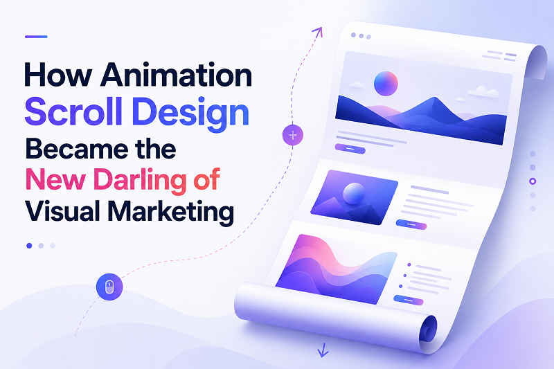 How_Animation_Scroll_Design_Became_the_New_Darling_of_Visual_Marketing.png